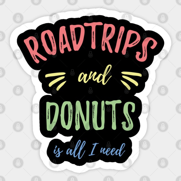 Roadtrips and Donuts is all I need Traveler Gift Sticker by MrTeee